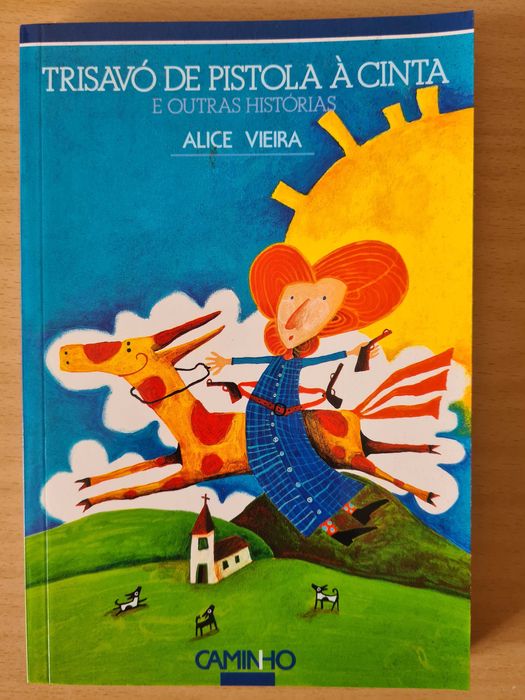 Livro "Trisavó de Pistola à Cinta e Outras Histórias" da Alice Vieira