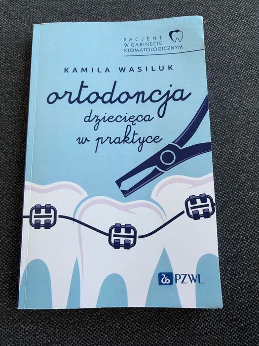 Ortodoncja dziecięca w praktyce Kamila Wasiluk