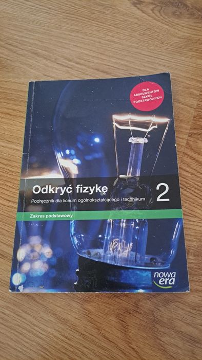 Odkryć fizykę 2 podstawa liceum technikum