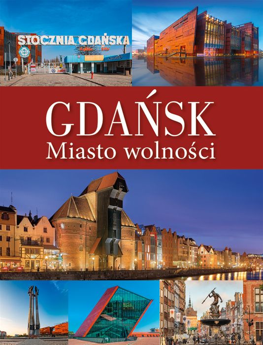 Gdańsk. Miasto Wolności. Nowy Produkt
