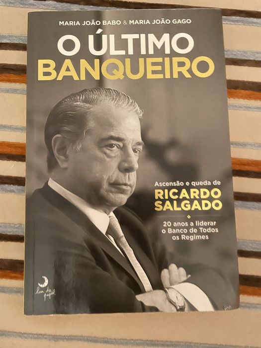 O ultimo banqueiro - Maria João Babo e Maria João Gago