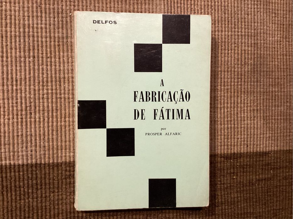 Livro - A Fabricação de Fátima. DELFOS anos 60. RARO.