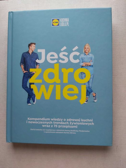 Jeść zdrowiej K.Okrasa, D.Ładocha
