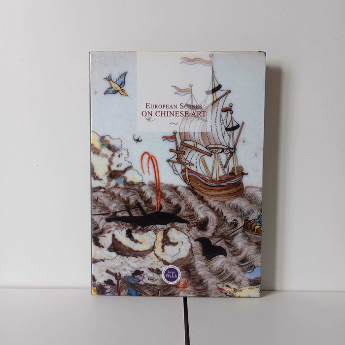 European Scenes On Chinese Porcelain - Jorge Welsh