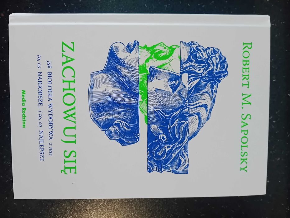 Zachowuj się. Sapolsky