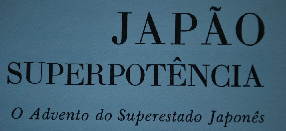 Japão Superpotência (O Advento Superestado Japonês) de Hermen Kahn