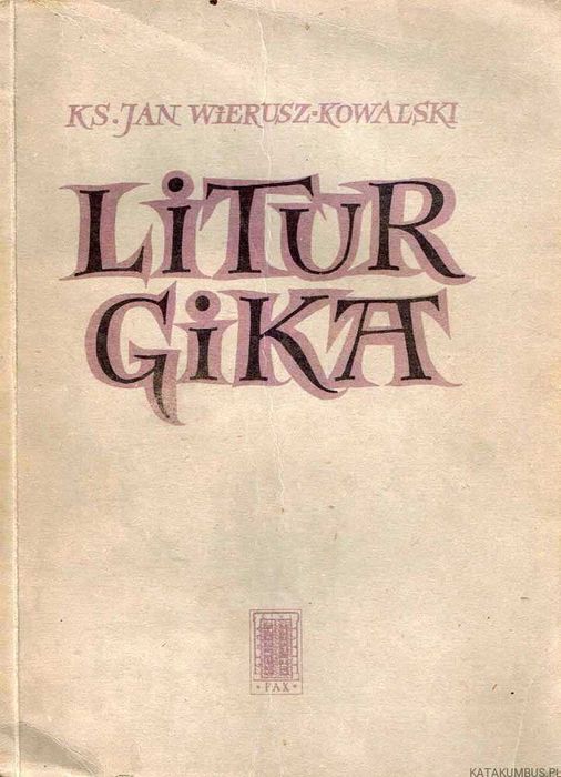 Liturgika. Ks. Jan Wierusz-Kowalski