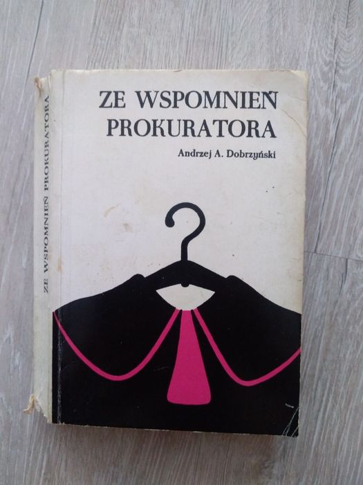Ze wspomnień prokuratora. Andrzej Dobrzyński