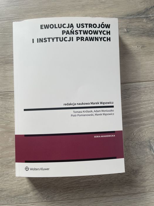 Ewolucja ustrojów państwowych i instytucji prawnych Wąsowicz