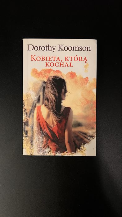 Kobieta, która kochała - Dorothy Koomson
