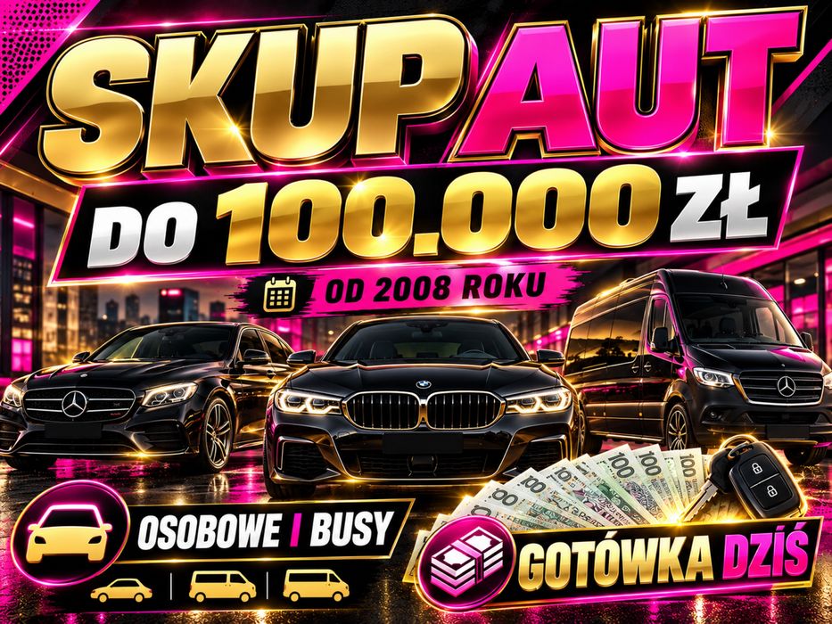 Skup aut do 100.000 zł Auto skup samochodów Skup busów