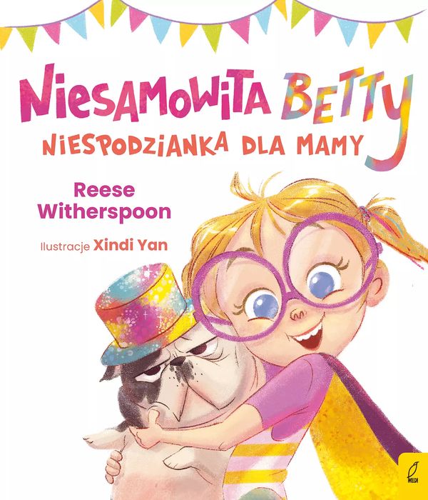 Niesamowita Betty. Niespodzianka dla mamy. Wilga / GW Foksal. Nowy Produkt