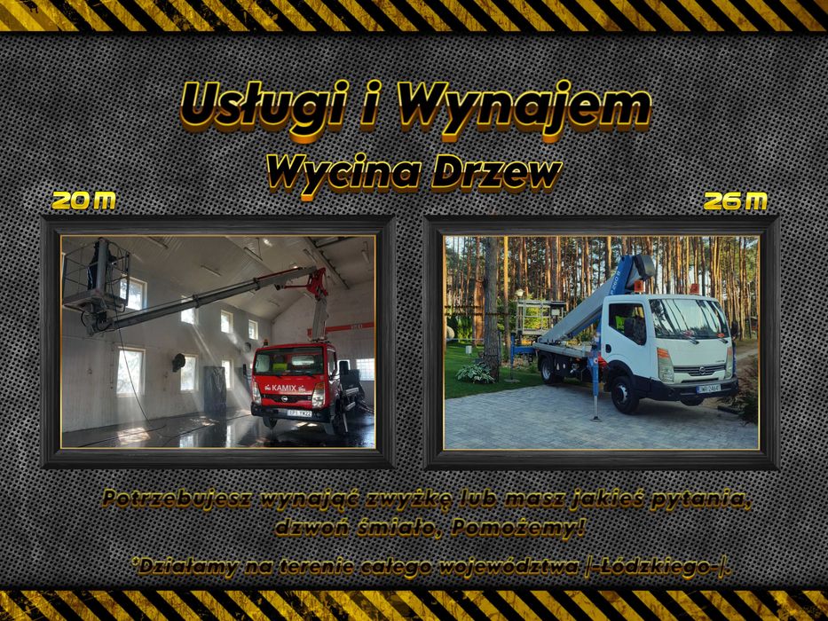-->Usługi/Wynajem -{Wycinka Drzew}- Zwyżka/Podnośnik Koszowy Do26m< --