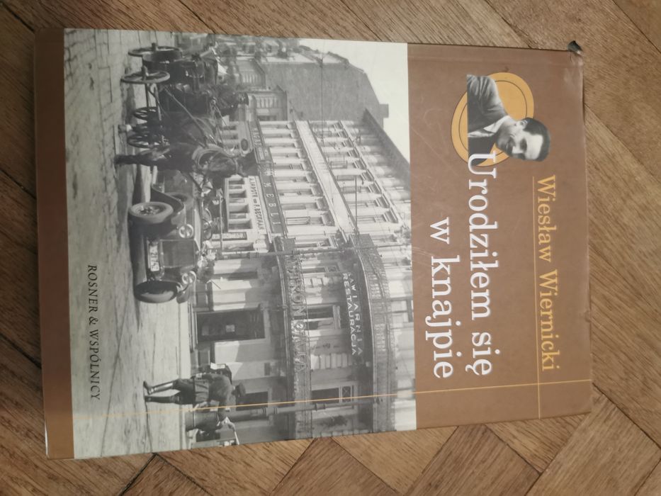 Urodziłem się w knajpie Wiesław Wiernicki