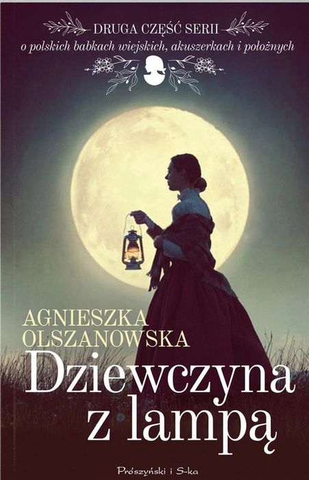 Dziewczyna z lampą Prószyński i S-ka Agnieszka Olszanowska Rok