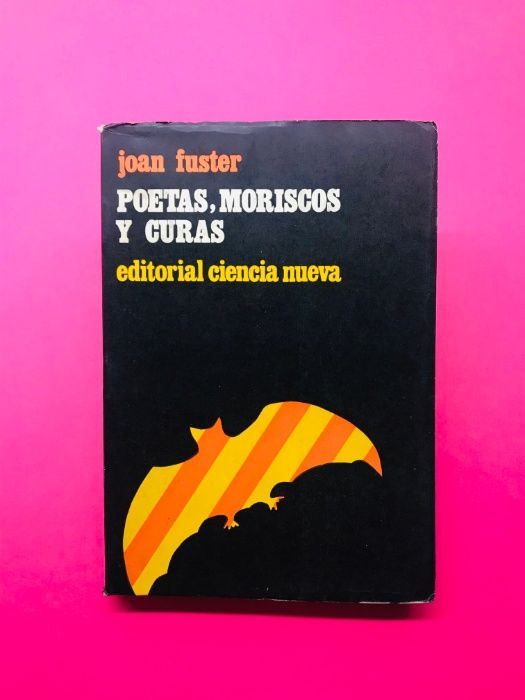 Poetas, Moriscos Y Curas - Joan Fuster
