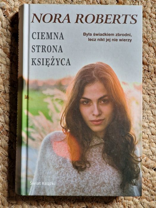 Książka za 10 zł - Nora Roberts Ciemna Strona Księżyca - lit. piękna