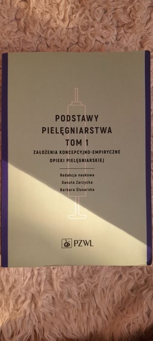 Podstawy Pielęgniarstwa Tom 1