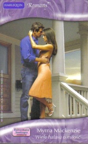Wiele Hałasu O Miłość Myrna Mackenzie