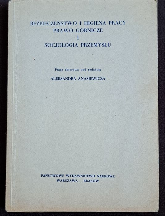 ƁHP, prawo górnicze i socjologia przemysłu. Red. A. Anasiewicz.