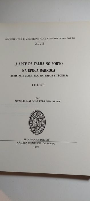 A Arte da Talha no Porto na Época Barroca - Natália Alves (2 Volumes)