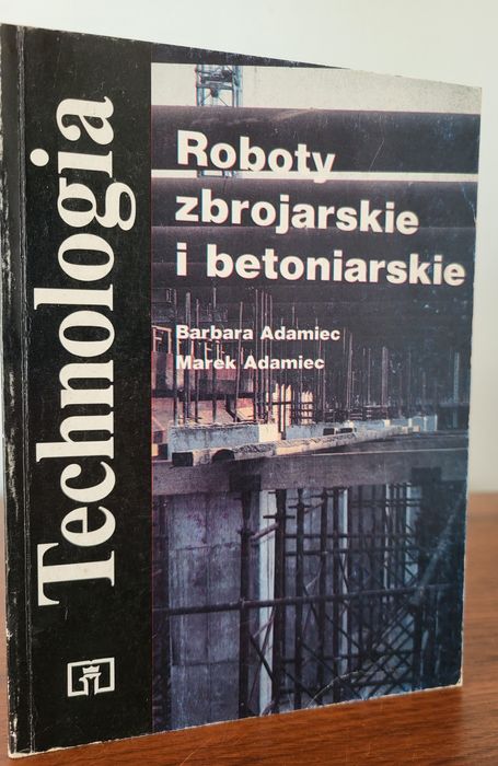 Roboty zbrojarskie i betoniarskie - Technologia. Książka