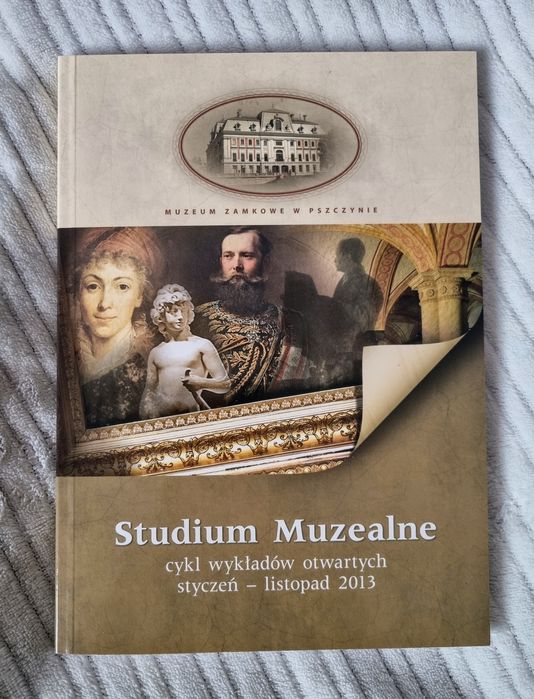 Muzeum zamkowe w Pszczynie Srudium Muzealne