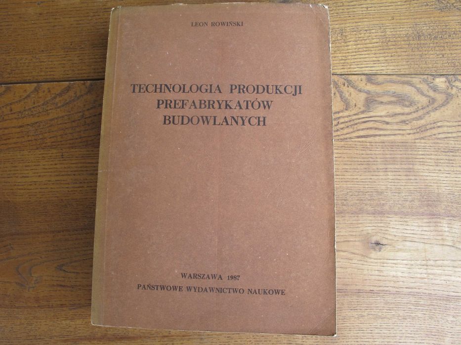 L.Rowiński _Technologia Produkcji Prefabrykatów Budowlanych_1987 r
