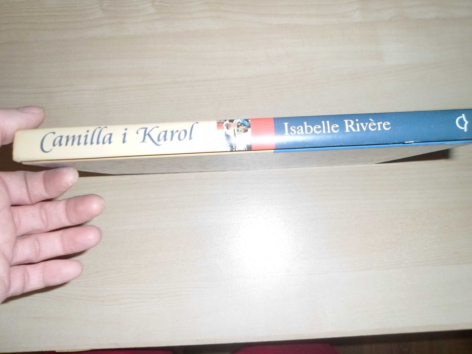 Isabelle Rivere - Camilla i Karol Dzieje burzliwej miłości