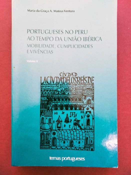 Portugueses no Peru ao Tempo da União Ibérica (3 Vols) - Maria Ventura