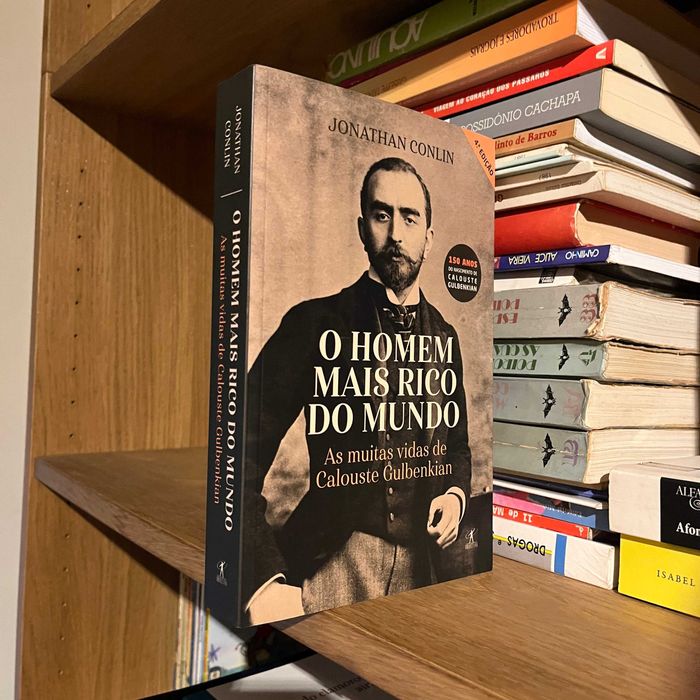 O Homem Mais Rico do Mundo - As Muitas Vidas de Calouste Gulbenkian