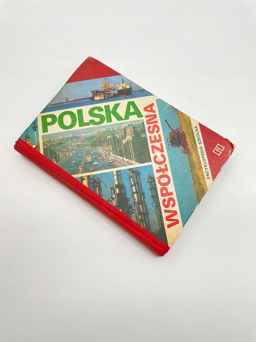 Polska Współczesna. Encyklopedia Szkolna Praca Zbiorowa