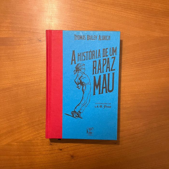 Thomas Bailey Aldrich - A História de um Rapaz Mau (envio grátis)