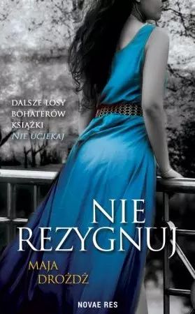 Nie rezygnuj. Novae Res