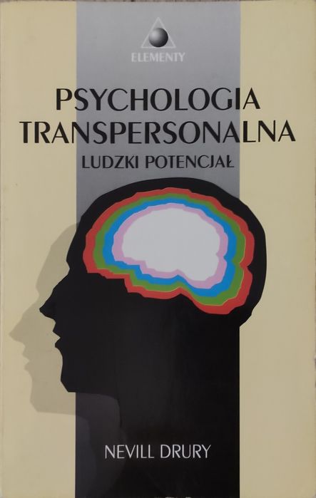 Psychologia transpersonalna, Ludzki potencjał - Nevill Drury