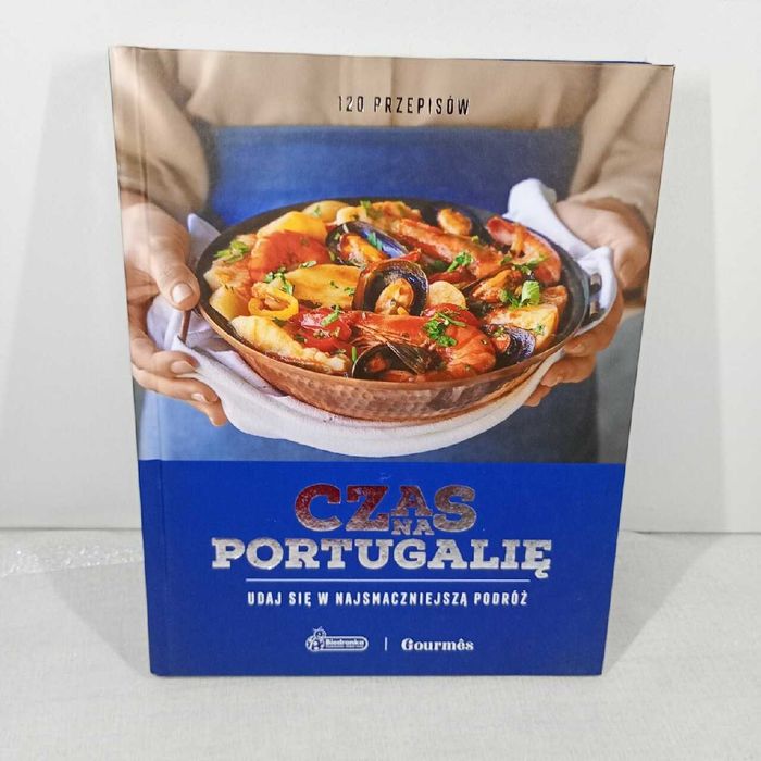 Czas na Portugalię. 120 przepisów