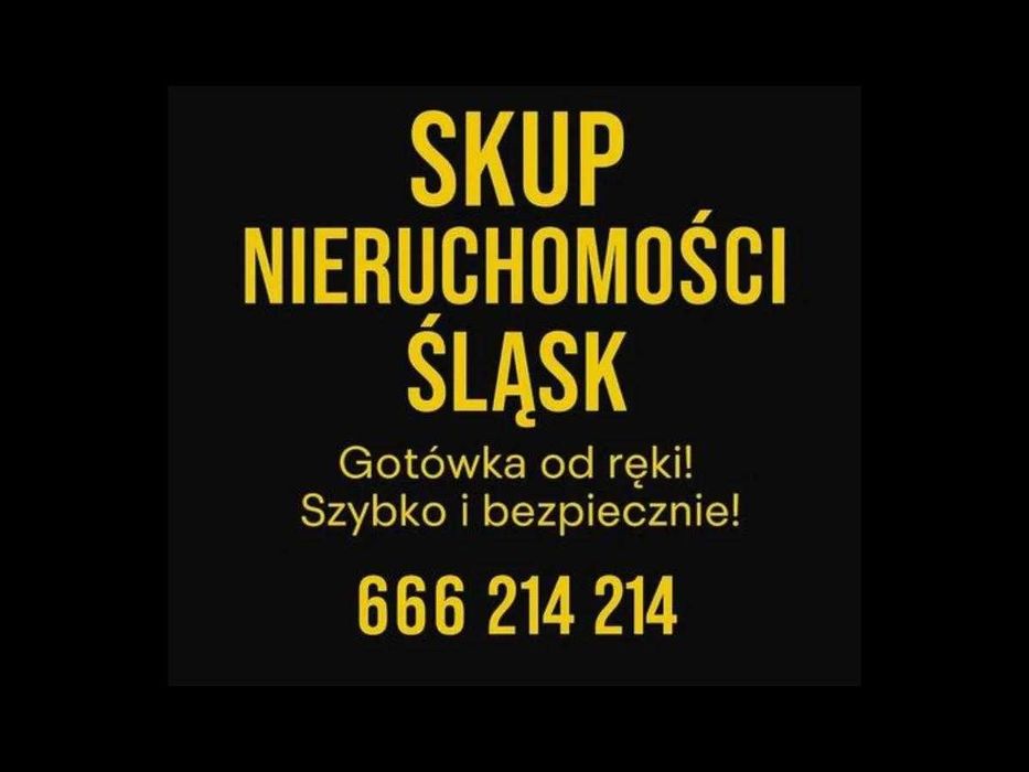 Skup Nieruchomości - Śląsk i Małopolskie - Gotówka od ręki