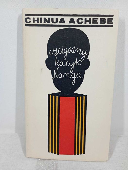 Czcigodny kacyk. Nanga - Achebe