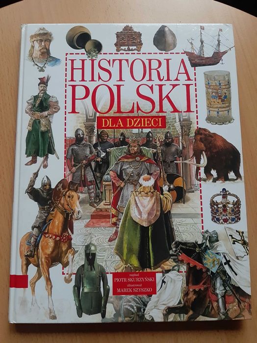 "Historia Polski dla Dzieci" Książka Skurzyński Piotr