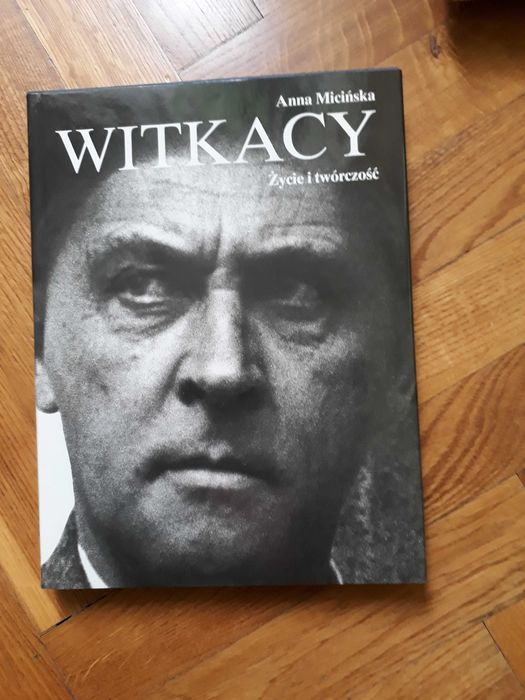 Witkacy Życie i Twórczość	Anna Micińska