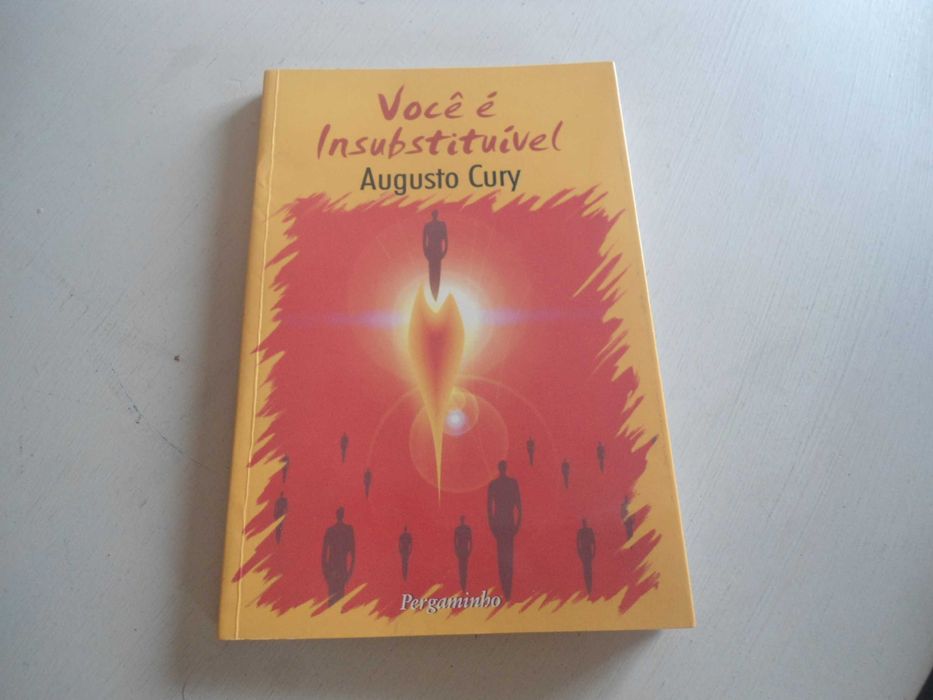 Você é Insubstituível por Augusto Cury