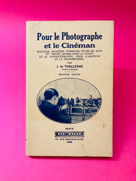 Pour le Photographe et le Cinéman - J. de Thellesme