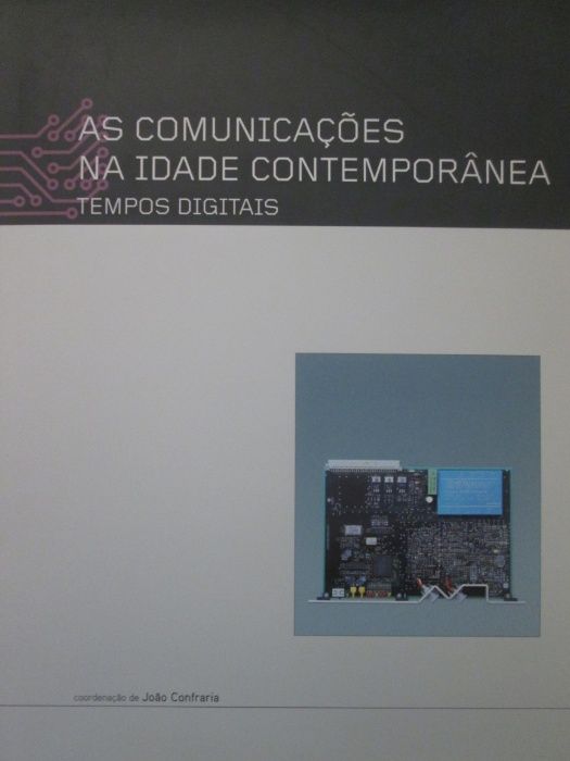 As comunicações na Idade contemporânea- João Confraria