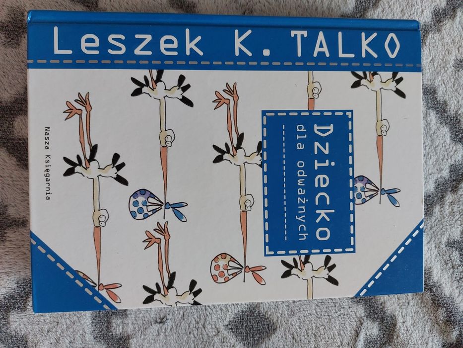Dziecko dla odważnych Leszek K. Talko