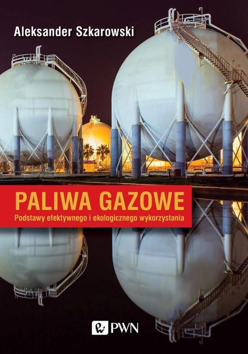 Paliwa gazowe. Podstawy efektywnego.