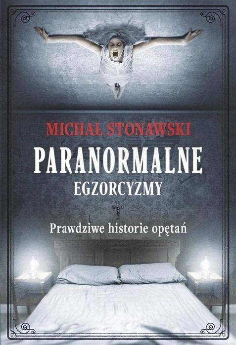 Paranormalne. Egzorcyzmy Koncept Michał Stonawski Rok wydania: 2022,