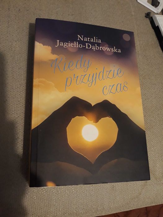 Kiedy przyjdzie czas - Natalia Jagiełło-Dąbrowska