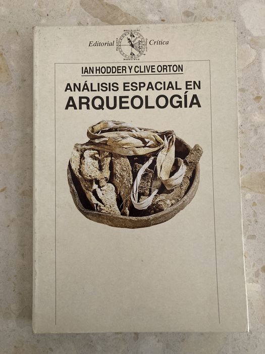 Análisis espacial em Arqueologia. Ian Hodder y Clive Orion