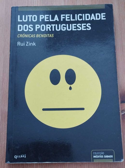 Luta pela Felicidade dos Portugueses:Crónicas Benditas-Rui Zink (2007)