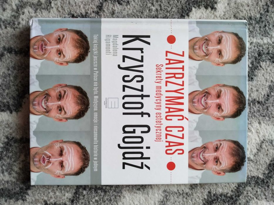 "Zatrzymać czas. Sekrety medycyny estetycznej" K. Gojdź, M. Rigamonti